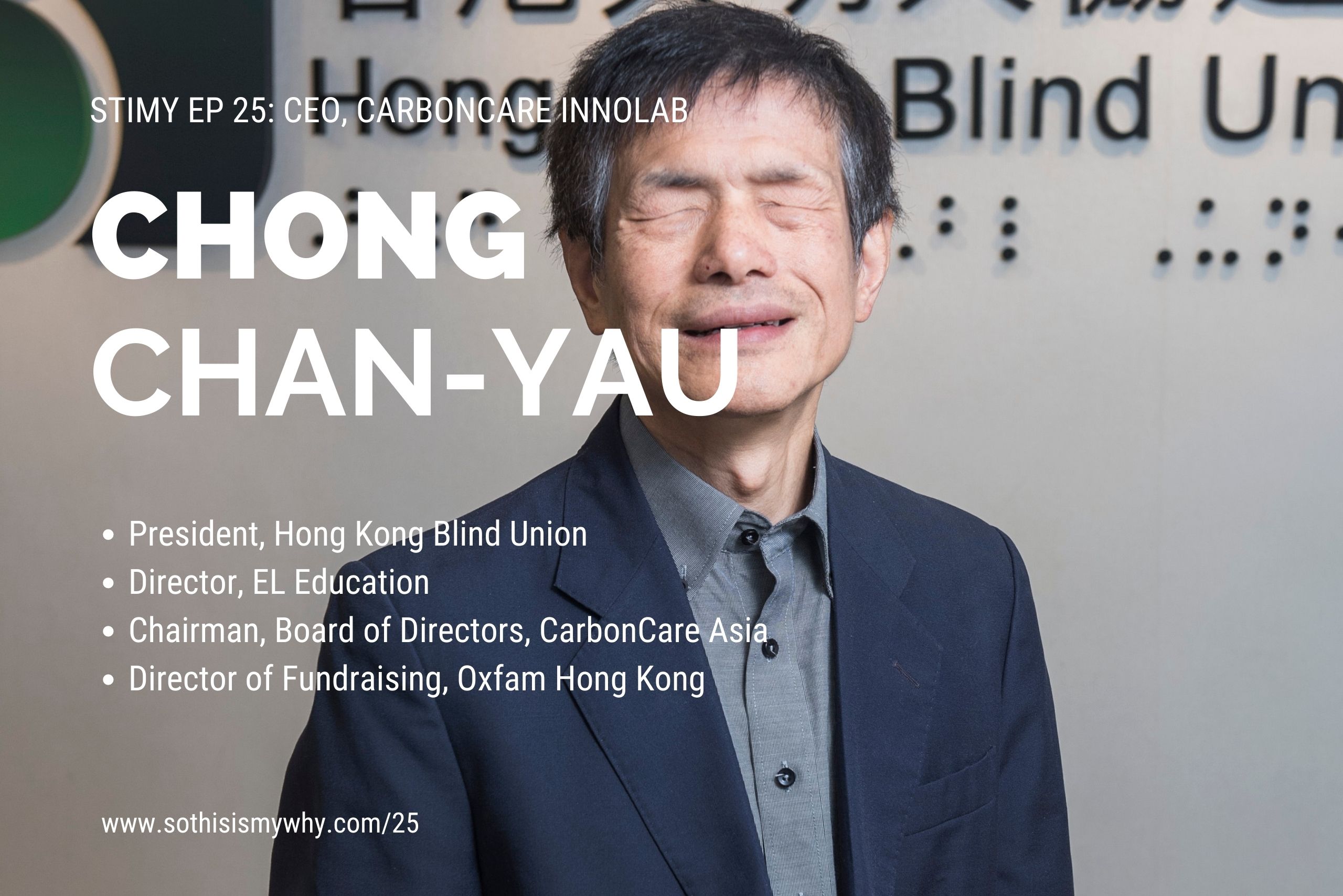 Chong Chan Yau - CEO & Co-Founder of Carboncare Innolab Hong Kong, President of Hong Kong Blind Union