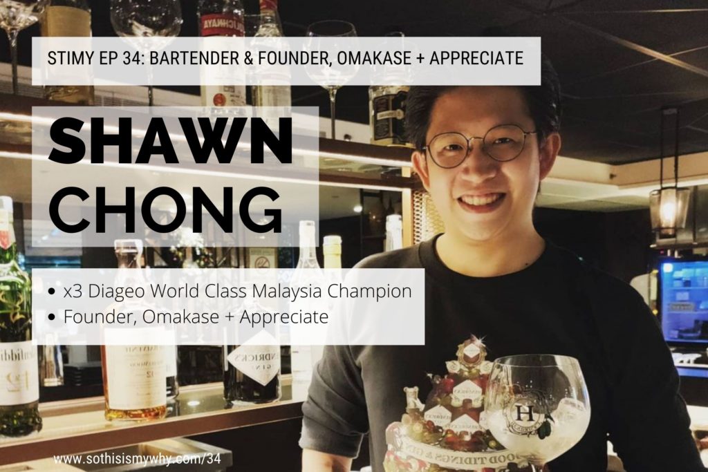 Shawn Chong - x3 Diageo World Class Malaysia Champion, Mixologist & Co-Founder of Omakase + Appreciate