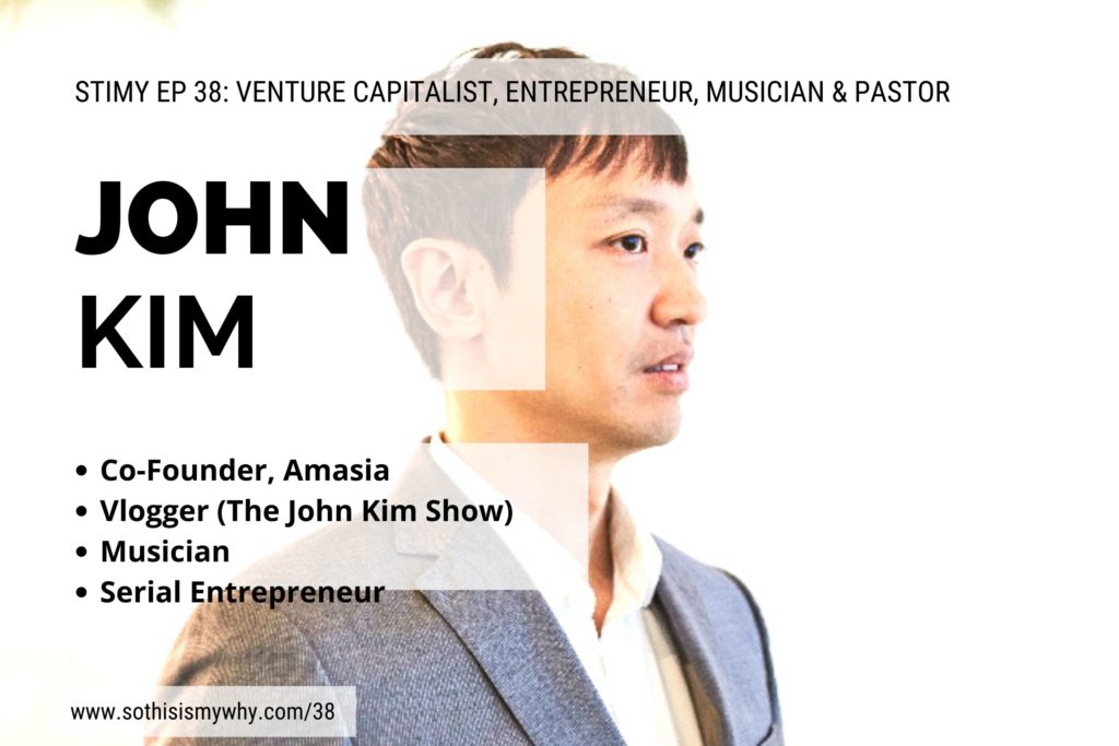 John Yohan Kim [Managing Partner & Co-Founder, Amasia; Vlogger of John Kim Show, Musician/Violinist, Serial Entrepreneur, Hedge Fund Manager]