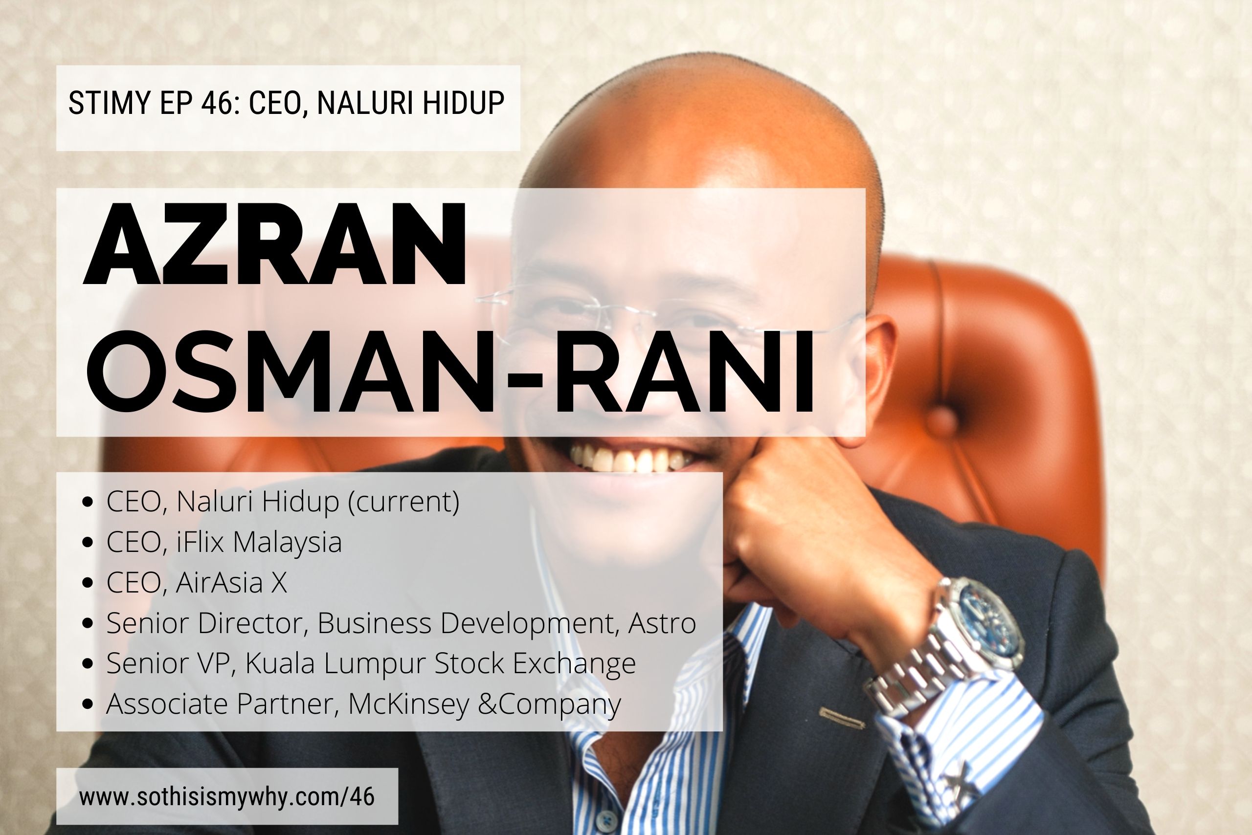 Episode page header - Azran Osman-Rani - CEO Naluri Hidup, AirAsia X, iFlix Malaysia