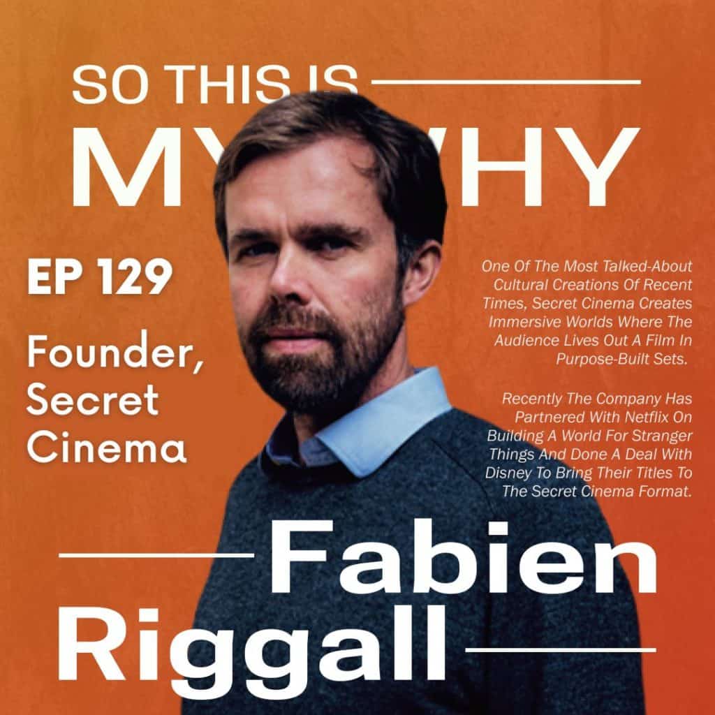 Fabien Riggall - founder, Secret Cinema & Lost