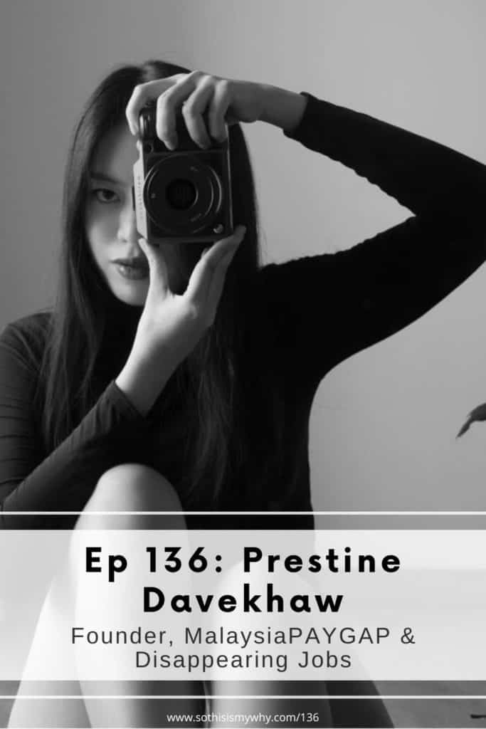 Prestine Davekhaw - founder of MalaysianPAYGAP, Disappearing Jobs - shares life story on the So This Is My Why podcast with Ling Yah Wong, the host and producer